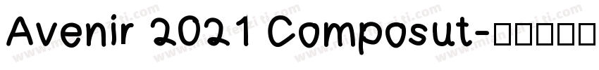 Avenir 2021 Composut字体转换